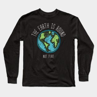 Earth Is Round Long Sleeve T-Shirt